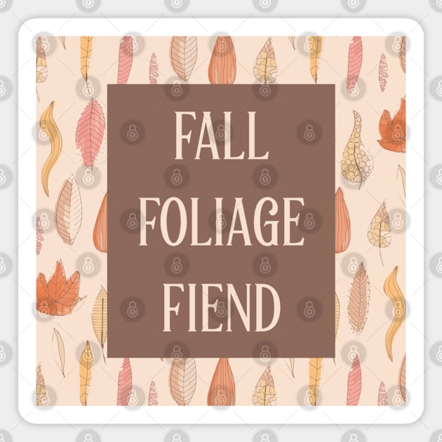 Fall Foliage Fiend Magnet by Emma Lorraine Aspen